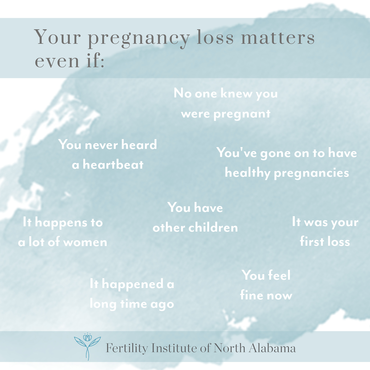 Your pregnancy loss matters even if…